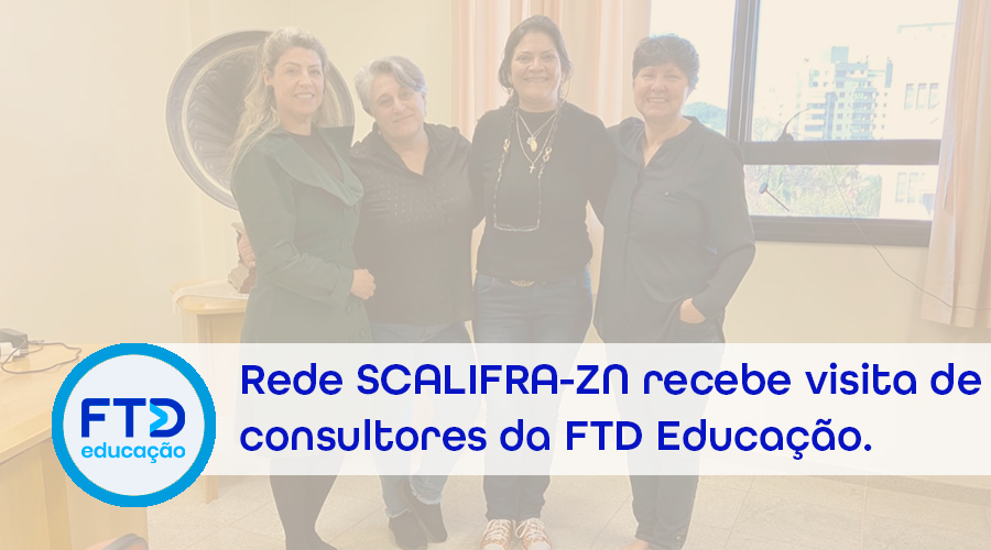 Rede SCALIFRA-ZN recebe visita de consultores da FTD Educação.